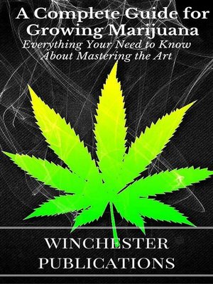 cover image of A Complete Guide for Growing Marijuana